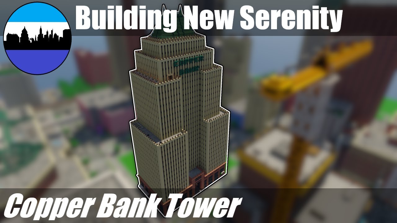 Building New Serenity #86 | Copper Bank Tower | Minecraft Timelapse ...
