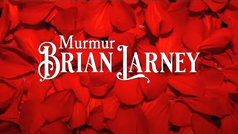 Brian Larney - Murmur (Official Music Video)