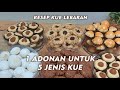 RESEP KUE LEBARAN, SATU ADONAN JADI BEBERAPA JENIS. DAPAT 6 TOPLES #kuelebaran #resepnastar