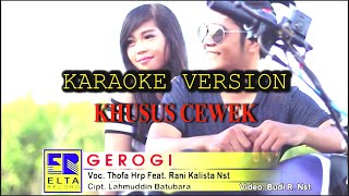 Tapsel Karaoke : GEROGI ~ Thofa Harahap Ft Rani Kalista (No Vocal Cewek)
