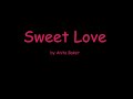 Sweet Love by Anita Baker (Lyrics)