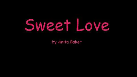Sweet Love by Anita Baker (Lyrics)