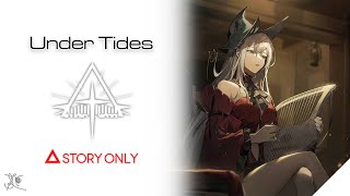 【Arknights】Under Tides : Story Collection
