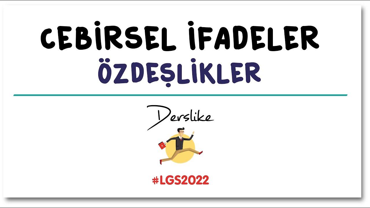 Cebirsel İfadeler ve Özdeşlikler | LGS Matematik