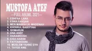 The Best Full Album Mostafa Atef Terbaru TANPA IKLAN