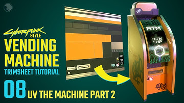 TRIMSHEETS -08- Cyberpunk Vending Machine - Full Course -- [Maya, Painter, Unreal Engine]-