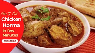 Chicken Korma | Chicken Qorma in Indian &amp; Pakistani Recipe