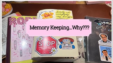 Memory Keeping | How I do it and why.