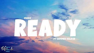 Fredo - Ready ft Summer Walker (Lyrics)