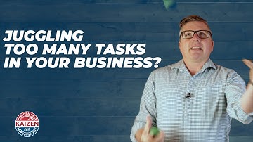 Juggling Too Many Tasks In Your Business?
