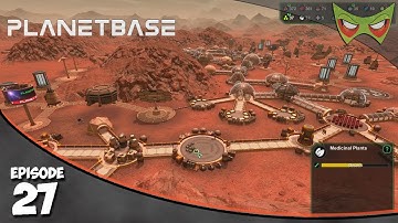 PlanetBase - Ep 27 - Intruder Alert! - Let