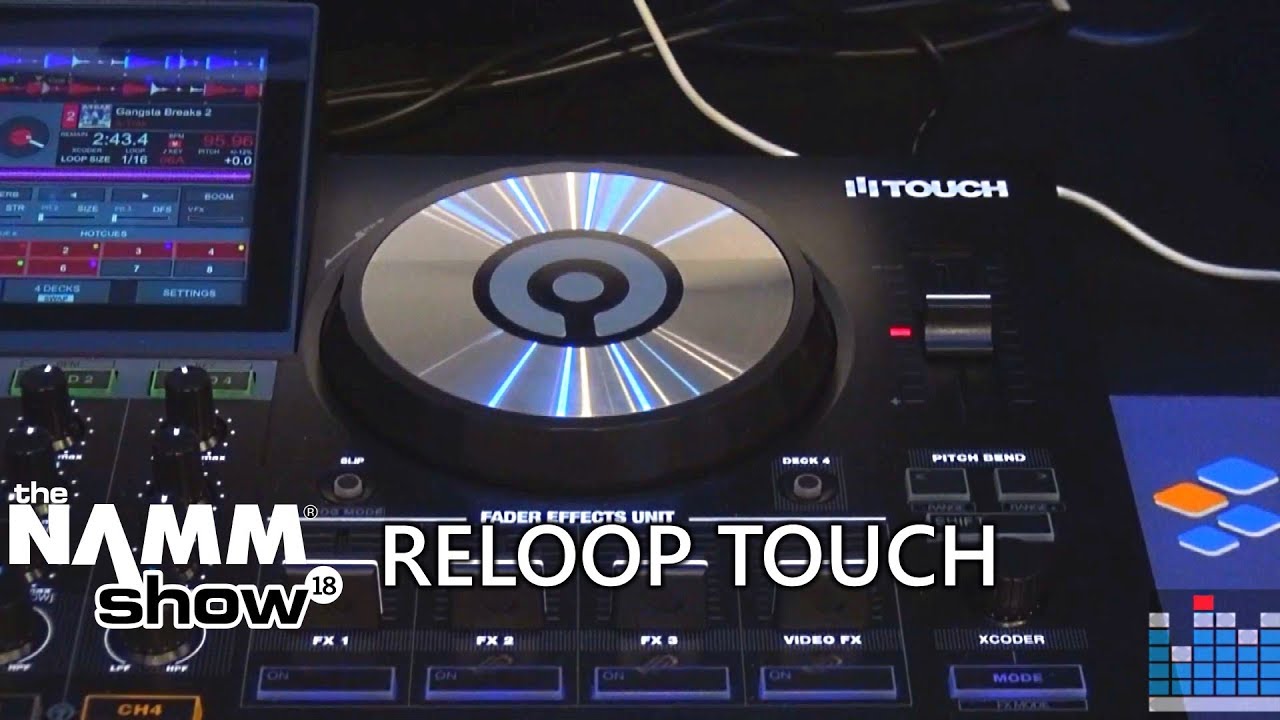 Namm 2018: Revisamos el Reloop TOUCH controlador para Virtual DJ 