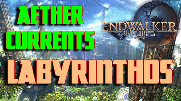 FFXIV ENDWALKER GUIDE: ALL LABYRINTHOS AETHER CURRENTS LOCATION