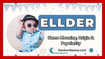 Ellder - Baby Boy Name Meaning, Origin & Popularity - RandomNames.com