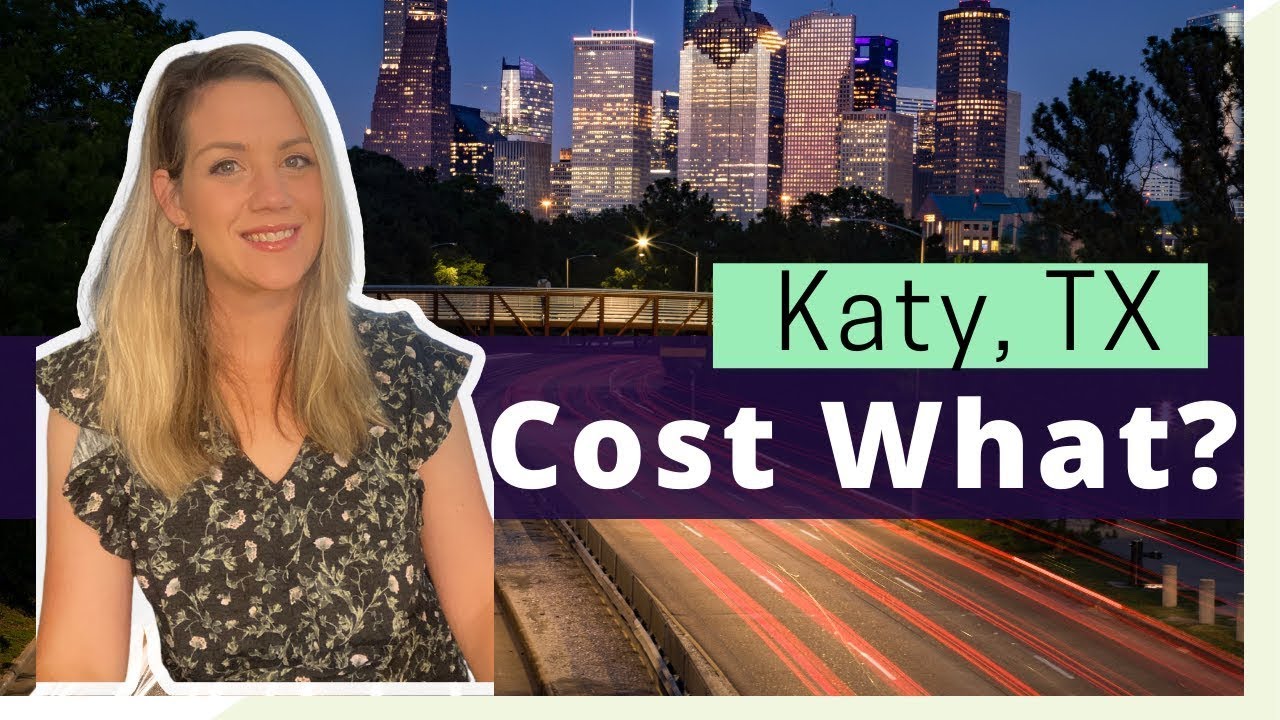 Cost of Living in Katy TX (Moving to Houston Area) 2021 YouTube