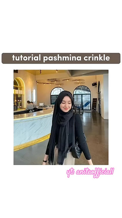 tutorial hijab pashmina crinkle