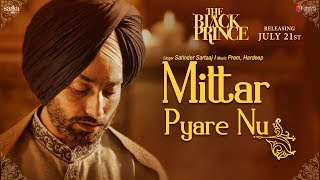 Mittar Pyare Nu (Full Video) | The Black Prince | Satinder Sartaaj | Saga Music chords