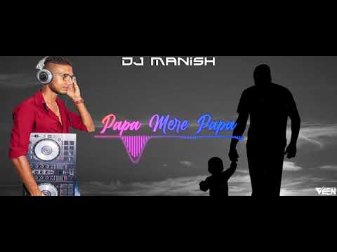 Papa Mere Papa X Dj Manish X 2021