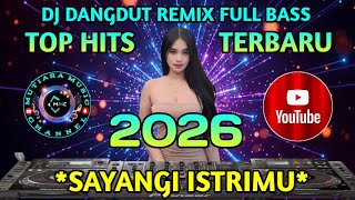 dj Dangdut Remix  Basssayangi Istrimu  Viral Tiktok Terbaru 2026