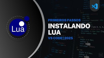 Configurando o VS Code para programar em Lua | Guia Completo 💻