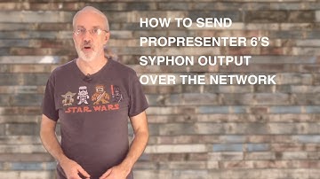 How to send a ProPresenter syphon output over the network