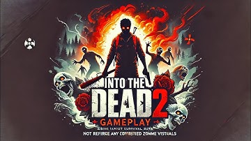 INTO THE DEAD 2 | 🔥Zombie Survival! Epic Gameplay | RUN OR DIE!