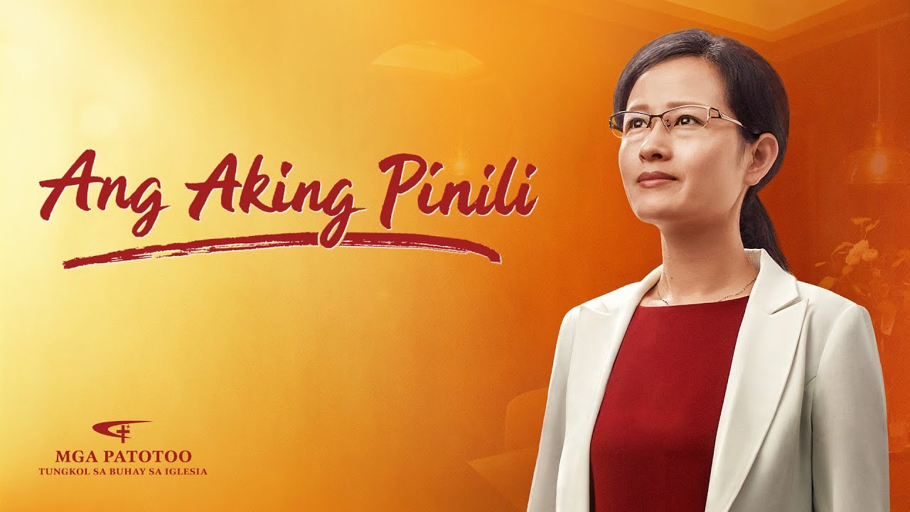 "Ang Aking Pinili" Tagalog Testimony Video