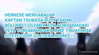 Kaptan Tsubasa Rüya Takimi Bölüm 51 Sezon Fi̇nali̇ Li̇nk Aciklamda