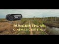 Runcam Thumb cinematic settings for best result.