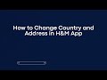 How to Change Country and Address in H&amp;M App