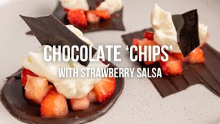 Chocolate ‘Chips’ with Strawberry Salsa