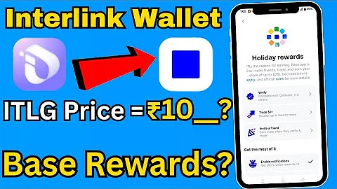 Interlink Network App New Update|Base App Holiday Rewards Explained|Verified Itlg Price Update