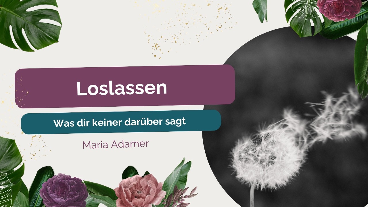 Loslassen, was dir keiner darüber sagt