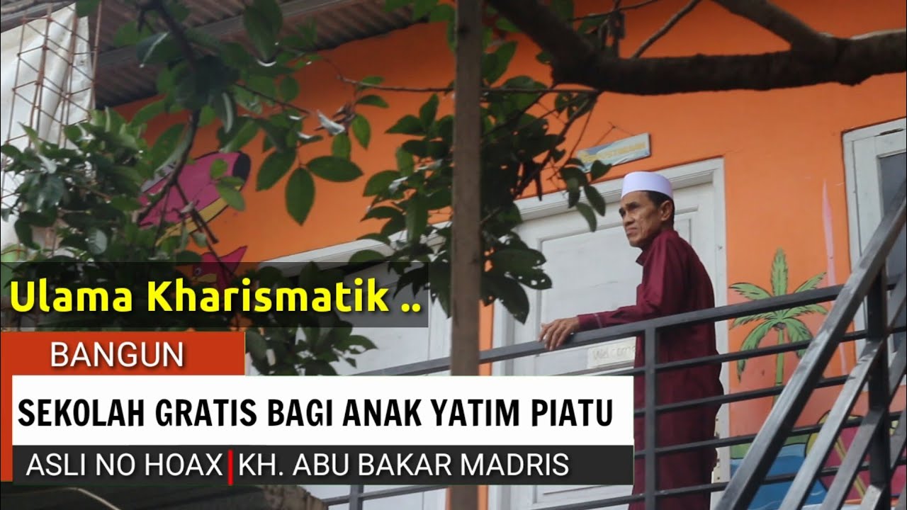 KH. ABU BAKAR MADRIS BANGUN SEKOLAH GRATIS - KISAH INSPIRATIF -