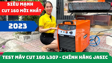 Siêu mạnh🔥máy cắt plasma Jasic Cut 160 L307 chính hãng Jasic 100% cắt sắt 45-50mm có cổng CNC