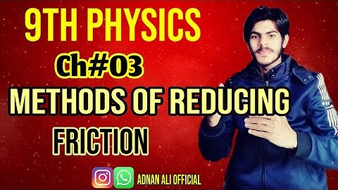 Methods of reducing friction class 9 | chapter 3