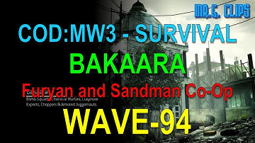 COD:MW3 Survival on BAKAARA with Sandman - Wave-94! :-)