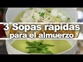 3 Sopas rápidas para el almuerzo | Sabores del Perú