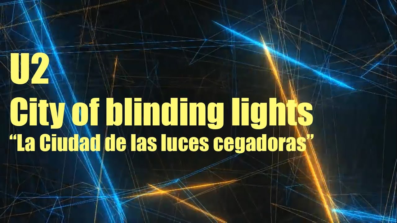 City of blinding light U2 Subtitulada en Español YouTube City of blinding light U2 Subtitulada en Español YouTube