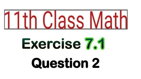 FSC Part 1 Math | CH 7 Permutation &Combination & Probability | EXERCISE 7.1 QUESTION 2