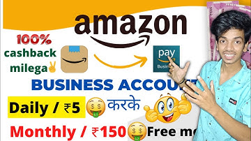 Amazon pay ko merchant account kaise banaye 2022 || daily ₹5 rupees cashback for free 🤑