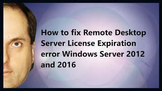 How to fix Remote Desktop Server License Expiration error Windows Server 2022 2019,  2016 and 2012