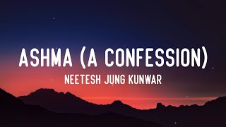 Neetesh Jung Kunwar~Ashma (Lyrics) chords