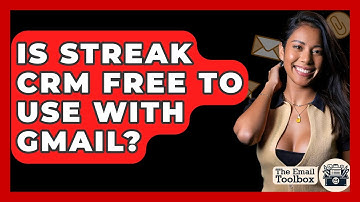 Is Streak CRM Free To Use With Gmail? - TheEmailToolbox.com