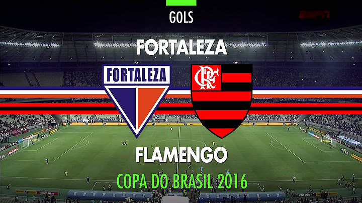 Gols - Fortaleza 2 x 1 Flamengo - Copa do Brasil - 04/05/2016