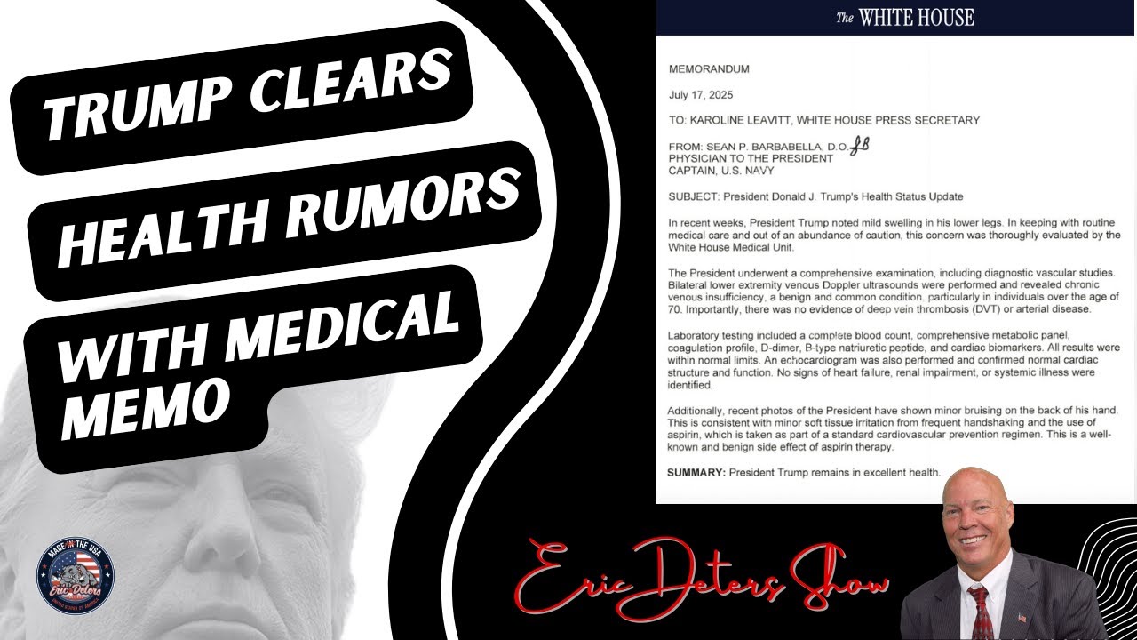 Trump Clears Health Rumors With Medial Memo | Eric Deters Show National