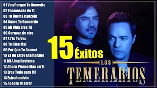 Los Temerarios 15 Éxitos de Oro - Los Temerarios sus Mejores Canciones Roamanticas by o1zhas 360 views 11 months ago 1 hour, 15 minutes