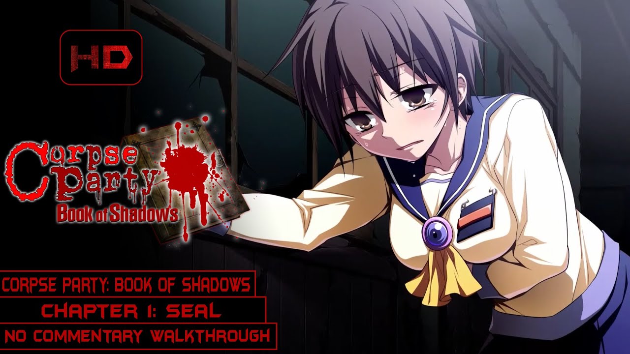 Corpse Party: Book of Shadows | Chapter 1: Seal | Walkthrough No Commentary | [PC]