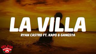 Ryan Castro - LA VILLA (Letra) ft. Kapo &amp; Gangsta