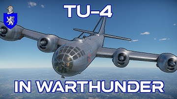 Tu-4 In War Thunder : A Basic Review